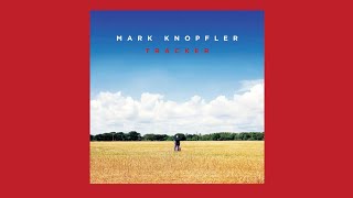 Mark Knopfler  Tracker Inside The Album [upl. by Tade]