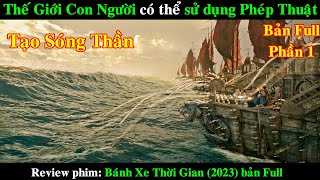 Thế Giới Con Người có thể sử dụng Phép Thuật  REVIEW PHIM The Wheel of Time 2023 Bản Full [upl. by Anniken977]