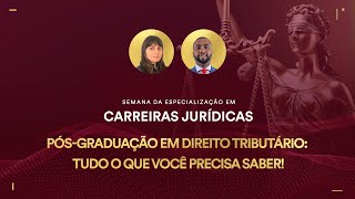 PósGraduação em Direito Tributário TUDO o que você precisa saber [upl. by Ainomar]