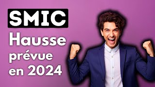 SMIC  Hausse prévue en 2024 [upl. by Yellehs]