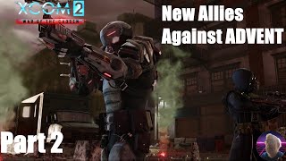 New Allies Against ADVENT  XCOM 2 War of the Chosen Part 2 [upl. by Walli]