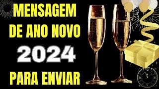 MENSAGEM DE FELIZ ANO NOVO 2024 [upl. by Jesse]