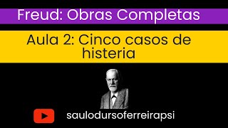 5 Casos de Histeria por Breuer e Freud [upl. by Curkell]