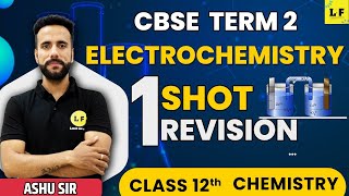 CBSE Class 12  Chemistry  Electrochemistry One Shot Revision  Learn and Fun  Ashu Sir [upl. by Annirtak]