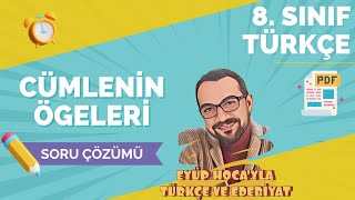 8 SINIF TÜRKÇE CÜMLENİN ÖGELERİ SORU ÇÖZÜMÜ [upl. by Asiulana]