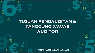 AUDITING 1 TUJUAN PENGAUDITAN DAN TANGGUNGJAWAB AUDITOR [upl. by Maritsa]