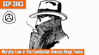 SCP3143 When Reality Plays Noir The Foundation Always Rings Twice [upl. by Eizdnil]