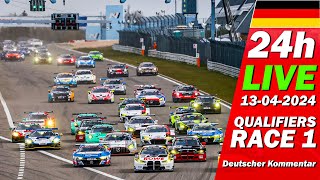 LIVE Nürburgring 24h Qualifiers RENNEN 1  🇩🇪 ADAC RAVENOL 24H NÜRBURGRING 2024 [upl. by Hastings149]