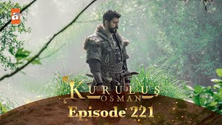 Kurulus Osman Urdu  Season 5 Episode 221 [upl. by Estas]