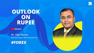 Outlook On Rupee By Mr Dilip Parmar Research Analyst HDFC Securities Ltd [upl. by Llertrac246]