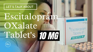 Escitaloprám 10mg  Escitaloprám oxalate tablets ip 10 mg  Nexito 5mg10mg tablet [upl. by Mccahill729]