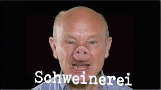 Schweinerei [upl. by Faus]