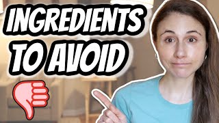 10 INGREDIENTS to AVOID IN SKIN CARE PRODUCTS Dr Dray [upl. by Justina56]