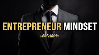 ENTREPRENEUR MINDSET  Powerful Motivational Speeches for Business and Entrepreneurs [upl. by Jacquette731]