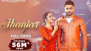 Jhanjar Official Video  Ravneet Ft Sruishty Maan  Farmaan  Punjabi Song [upl. by Nosnek856]