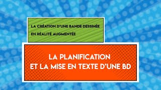 6  Création BD augmentée  La planification et la mise en texte d’une bande dessinée [upl. by Ynamrej748]