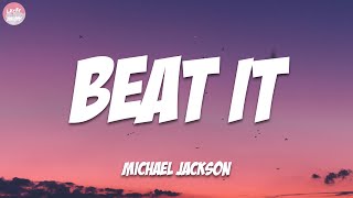 Beat It  Michael Jackson Lyrics [upl. by Lauritz314]