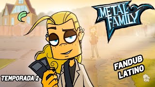 Metal Family Temporada 2  Capitulo 2 Fan Doblaje Latino [upl. by Nyraf]