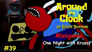 Around the Clock at Bikini Bottom 39 One Night with Krussy Minigame [upl. by Yacano]