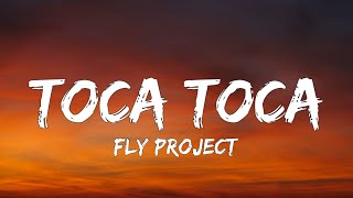 Fly Project  Toca Toca Lyrics [upl. by Wallraff]