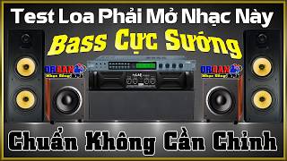 Test Loa Phải Mở Nhạc Này l Bass Cực Sướng l Nhạc Không Lời Hay Nhất l Organ Nhạc Sống [upl. by Aram644]