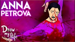 PROYECTO ANNORA PETROVA  Creepypasta  Draw My Life [upl. by Tina]