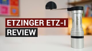 Etzinger EtzI Coffee Grinder Review [upl. by Vinni]