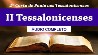 II TESSALONICENSES  Completo Bíblia Sagrada em Áudio Livro [upl. by Naillik]