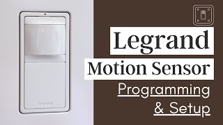 Legrand Motion Sensor Light Switch Programming and Setup Instructions [upl. by Nosak]