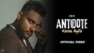 Antidote Karan Aujla Official Video Four Me  Karan Aujla New Song New Punjabi Song 2024 [upl. by Yong]