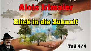 Alois Irlmaier  Blick in die Zukunft 4 [upl. by Ansela]