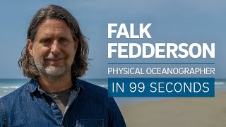 A Scientists Life in 99 Seconds Physical Oceanographer Falk Feddersen [upl. by Okir359]