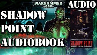 Shadow Point by Gordon Rennie Warhammer 40k Audio [upl. by Cowie40]