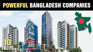 10 Most Powerful Companies In Bangladesh [upl. by Anitsihc323]