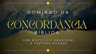 DOMINGO DA CONCORDÂNCIA COM O BP LUIZ CASALECHI E PASTORA SILVANA [upl. by Leonhard]