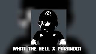 What the hell x Paranoia  music transition  sped up [upl. by Larine]