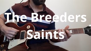 The Breeders Saints Guitar Cover [upl. by Kera]