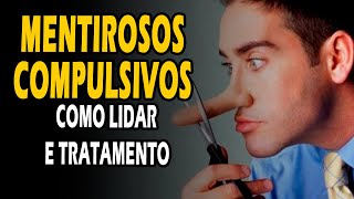 Como identificar um Mentiroso Compulsivo Qual tratamento mitomaníaco mentiroso patológico [upl. by Ananna]