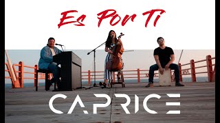 Es por ti  Juanes  Cover Grupo Caprice [upl. by Bethesde]