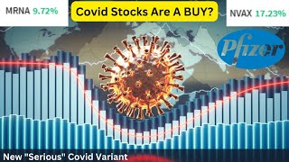 New “Serious” Covid Variant BUY Covid Stocks NVAX MRNA PFE [upl. by Caresa]