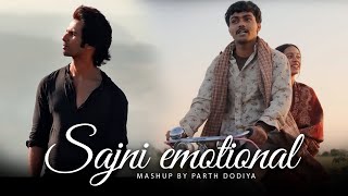 Sajni Emotional Mashup  Parth Dodiya  Arijit Singh Jukebox 2024 [upl. by Acinonrev]