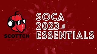 SOCA 2023 ESSENTIALS MIX Machel Montano Kes Voice Patrice Roberts Lyrikal Ding Dong GBM EA [upl. by Jeanna]