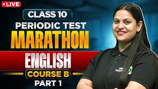 LIVE Class 10 English Periodic Test Marathon First FlightFootprints Without Feet amp English Grammar [upl. by Hayashi]