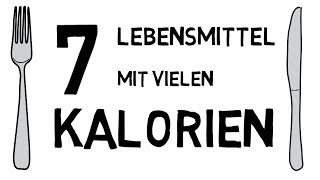 Top 7 Lebensmittel mit vielen Kalorien I Nahrungsmittel zum zunehmen [upl. by Beulah]