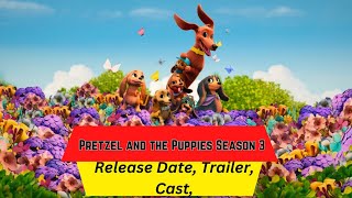 Pretzel and the Puppies Season 3 Release Date  Trailer  Cast  Expectation  Ending Explained [upl. by Gerald]