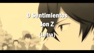 0 SentimientosJon Z Letra [upl. by Rebma]