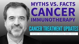 Debunking 5 Common Myths About Cancer Immunotherapy [upl. by Cathi]