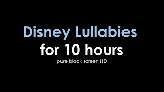 Peaceful Disney Lullabies for 10 Hours  Pure Black Screen HD [upl. by Lawford550]