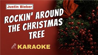 Justin Bieber  Rockin Around The Christmas Tree  Christmas Song Lyrics Karaoke  Instrumental [upl. by Anoved]