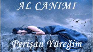 AL CANIMIPERİŞAN YÜREĞİM [upl. by Geminian]